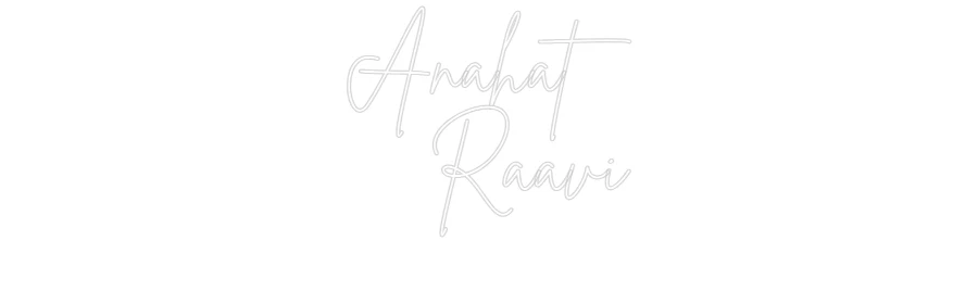 Custom Neon: Anahat
Raavi - Image 2
