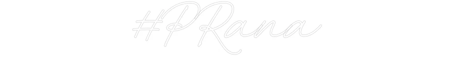 Custom Neon: #PRana - Image 2