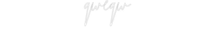 Custom Neon: qweqw - Image 2